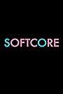 Softcore (2018)