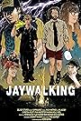 Jaywalking (2018)