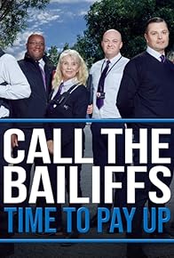 Primary photo for Call the Bailiffs: Time to Pay Up