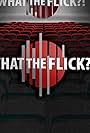 What the Flick?! (2010)