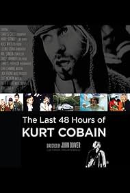 The Last 48 Hours of Kurt Cobain (2007)