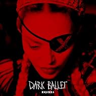 Madonna in Madonna: Dark Ballet (2019)