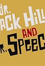 Dr. Jack Hill and Mr. Speech (2017)