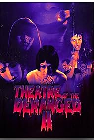 Theatre of the Deranged II (2013)