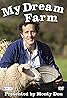 My Dream Farm (TV Series 2010– ) Poster