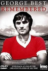 Primary photo for George Best Remembered