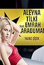 Aleyna Tilki in Aleyna Tilki feat. Emrah Karaduman: Yalniz Çiçek (2018)