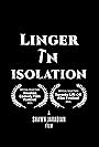 Linger in Isolation (2020)