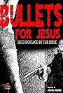 Bullets for Jesus (2015)