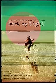 Dark My Light (2024)