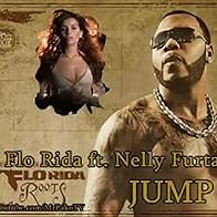 Primary photo for Flo Rida Feat. Nelly Furtado: Jump