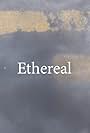 Ethereal (2016)