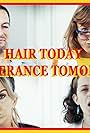 Andy Langtree, Sarah Middleton, Kate Kelly Flood, and Frances Eva Lea in Hair Today Intolerance Tomorrow (2020)