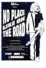 No Place Like on the Road (2017)