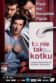 To nie tak jak myslisz, kotku (2008)