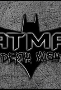 Primary photo for Batman: Death Wish