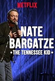 Nate Bargatze: The Tennessee Kid (2019)