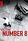 Victim Number 8 (2013)