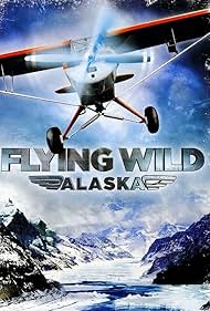 Flying Wild Alaska (2011)