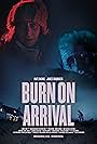 Burn on Arrival (2021)