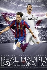 Primary photo for Champions League - Semi-Final Real Madrid vs Barcelona