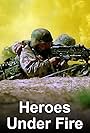 Heroes Under Fire (2005)