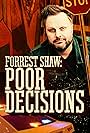 Forrest Shaw: Poor Decisions (2018)