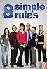 8 Simple Rules... for Dating My Teenage Daughter (TV Series 2002–2005) Poster