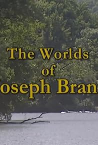 Primary photo for The Worlds of Joseph Brant