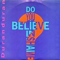 Primary photo for Duran Duran: Do You Believe in Shame?