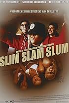 Slim Slam Slum