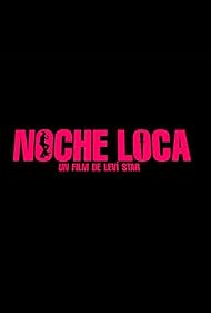 Noche Loca (2016)