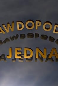 Primary photo for Nieprawdopodobne, a jednak...