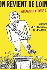 On revient de loin: Opération Correa 2 (2016)