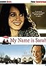 My Name Is Sarah (TV Movie 2007) Poster