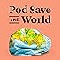 Primary photo for Pod Save the World