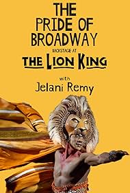 Jelani Remy in The Pride of Broadway: Backstage at 'The Lion King' with Jelani Remy (2018)