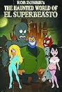 The Haunted World of El Superbeasto (2009)