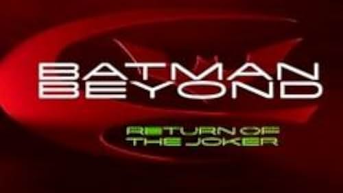 Batman Beyond: Return of the Joker