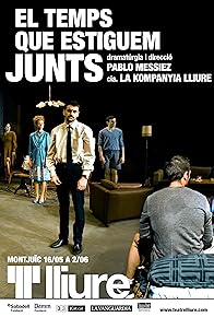 Primary photo for Teatre Lliure: El temps que estiguem junts