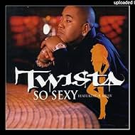 Twista Feat. R. Kelly: So Sexy (2004)