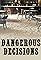 Dangerous Decisions's primary photo