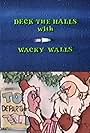 Deck the Halls with Wacky Walls (1983)