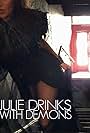 Julie Drinks with Demons (2014)