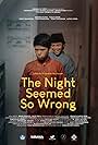 The Night Seemed So Wrong (2023)