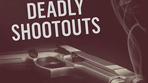 Deadly Shootouts (2016)