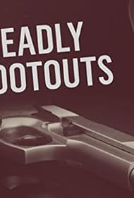 Deadly Shootouts (2016)