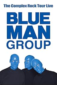 Blue Man Group: The Complex Rock Tour Live (2004)