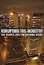 Kurupting the Industry: The People Just Do Nothing Story (2021)