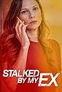 Stalked by My Ex (2017)